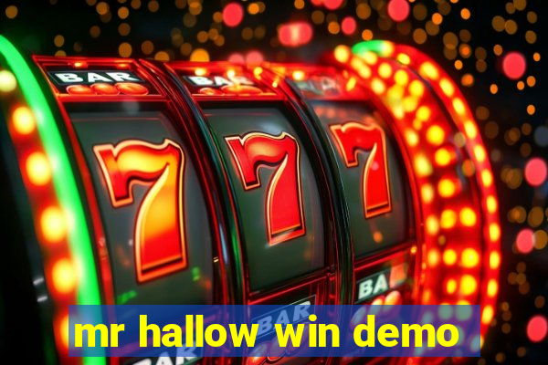 mr hallow win demo